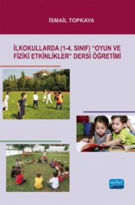 İlkokullarda (1-4. Sınıf) “Oyun ve Fiziki Etkinlik                                                                                                                                                                                                             