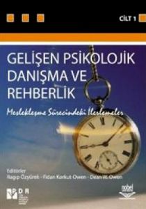 Gelişen Psikolojik Danışma ve Rehberlik Cilt 1                                                                                                                                                                                                                 