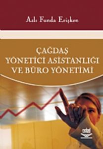 Çağdaş Yönetici Asistanlığı ve Büro Yönetimi                                                                                                                                                                                                                   