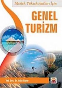 Meslek Yüksekokulları İçin Genel Turizm                                                                                                                                                                                                                        