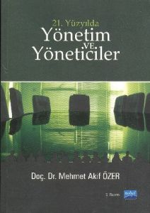 21. Yüzyılda Yönetim ve Yöneticiler                                                                                                                                                                                                                            