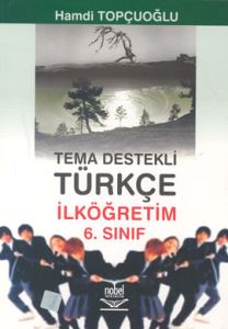 Tema Destekli Türkçe İlköğretim 6. Sınıf                                                                                                                                                                                                                       