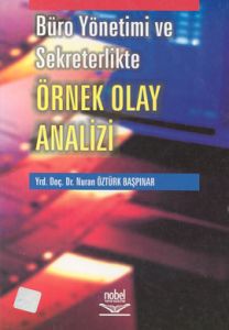 Büro Yönetimi ve Sekreterlikte Örnek Olay Analizi                                                                                                                                                                                                              