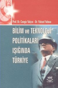 Bilim ve Teknoloji Politikaları Işığında Türkiye                                                                                                                                                                                                               