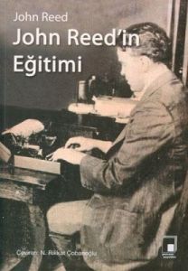 John Reed’in Eğitimi                                                                                                                                                                                                                                           