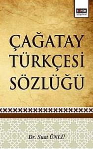 Çağatay Türkçesi Sözlüğü                                                                                                                                                                                                                                       