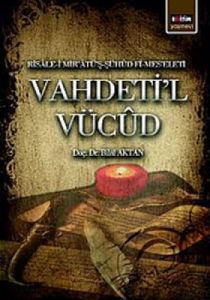 Vahdeti’l Vucüd                                                                                                                                                                                                                                                