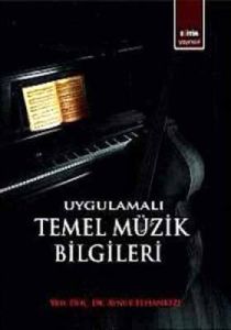 Uygulamalı Temel Müzik Bilgileri                                                                                                                                                                                                                               