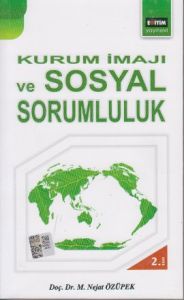 Kurum İmajı ve Sosyal Sorumluluk                                                                                                                                                                                                                               