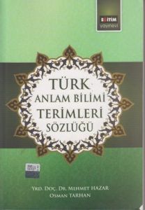 Türk Anlam Bilimi Terimleri Sözlüğü                                                                                                                                                                                                                            