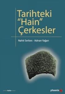 Tarihteki Hain Çerkesler                                                                                                                                                                                                                                       