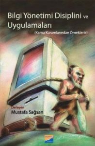 Bilgi Yönetimi Disiplini ve Uygulamaları                                                                                                                                                                                                                       