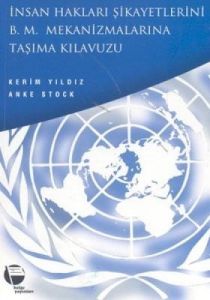 İnsan Hakları Şikayetlerini B .M. Mekanizmalarına                                                                                                                                                                                                              