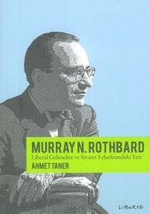 Murray Rothbard - Liberteryen Gelenekte ve Siyaset                                                                                                                                                                                                             