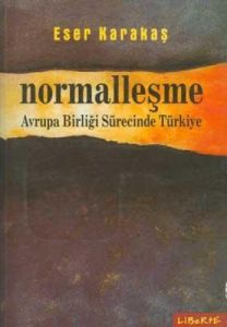 Normalleşme Avrupa Birliği Sürecinde Türkiye                                                                                                                                                                                                                   