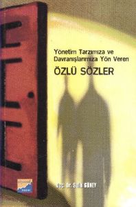 Yönetim Tarzımıza ve Davranışlarımıza Yön Veren Öz                                                                                                                                                                                                             