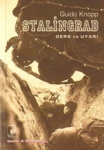 Stalingrad: Ders ve Uyarı                                                                                                                                                                                                                                      