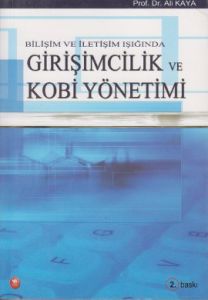 Bilişim ve İletişim Işığında Girişimcilik ve Kobi                                                                                                                                                                                                              