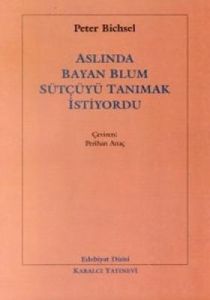 Aslında Bayan Blum Sütçüyü Tanımak İstiyordu                                                                                                                                                                                                                   