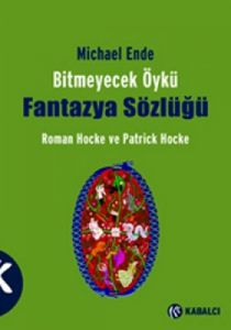 Bitmeyecek Öykü - Fantazya Sözlüğü                                                                                                                                                                                                                             