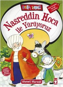 Nasreddin Hoca ile Yürüyoruz                                                                                                                                                                                                                                   