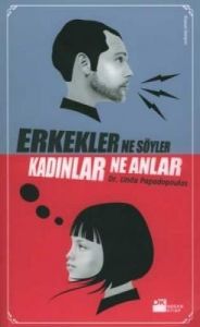 Erkekler Ne Söyler, Kadınlar Ne Anlar                                                                                                                                                                                                                          