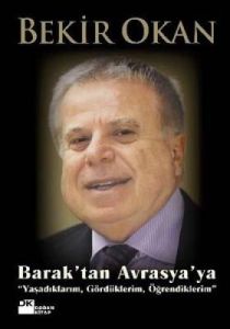 Barak’tan Avrasya’ya                                                                                                                                                                                                                                           