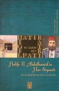 Halife II. Abdülhamit’in Hac Siyaseti                                                                                                                                                                                                                          