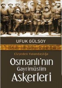 Osmanlı’nın Gayrimüslim Askerleri                                                                                                                                                                                                                              