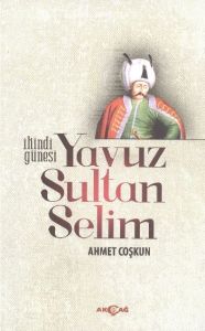 İkindi Güneşi Yavuz Sultan Selim                                                                                                                                                                                                                               