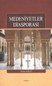 Medeniyetler Diasporası                                                                                                                                                                                                                                        