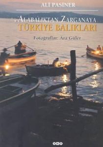 Alabalıktan Zarganaya Türkiye Balıkları (Ciltli)                                                                                                                                                                                                               