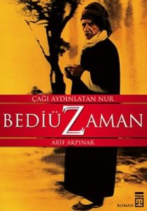 Bediüzaman Çağı Aydınlatan Nur                                                                                                                                                                                                                                 