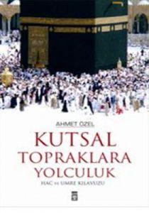 Kutsal Topraklara Yolculuk                                                                                                                                                                                                                                     