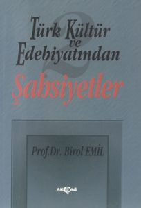 Türk Kültür ve Edebiyatından-2 Şahsiyetler                                                                                                                                                                                                                     