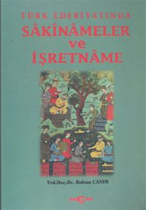 Türk Edebiyatında Sakinameler ve İşretname                                                                                                                                                                                                                     