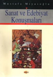 Sanat ve Edebiyat Konuşmaları                                                                                                                                                                                                                                  