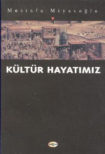 Kültür Hayatımız                                                                                                                                                                                                                                               