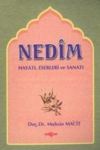 Nedim Hayatı Eserleri Sanatı                                                                                                                                                                                                                                   