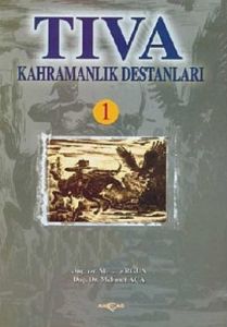 Tıva Kahramanlık Destanları 1                                                                                                                                                                                                                                  