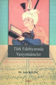 Türk Edebiyatında Vasiyetnameler                                                                                                                                                                                                                               