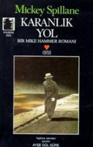 Karanlık Yol Bir Mike Hammer Romanı                                                                                                                                                                                                                            