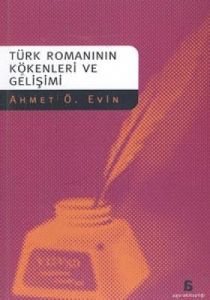 Türk Romanının Kökenleri ve Gelişimi                                                                                                                                                                                                                           