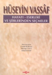 Hüseyin Vassaf Hayatı - Eserleri ve Şiirlerinden S                                                                                                                                                                                                             