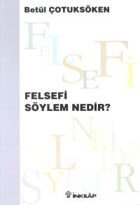 Felsefi Söylem Nedir?                                                                                                                                                                                                                                          