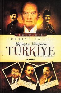 Geçmişten Günümüze Türkiye (Kronolojik Türkiye Tar                                                                                                                                                                                                             