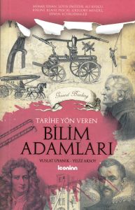 Tarihe Yön Veren Bilim Adamları                                                                                                                                                                                                                                