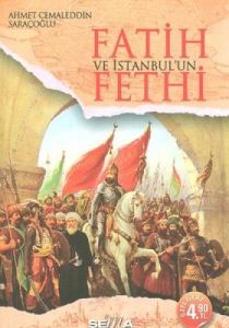 Fatih ve İstanbul’un Fethi                                                                                                                                                                                                                                     