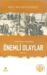 Cumhuriyet Döneminde Önemli Olaylar İkinci Cilt                                                                                                                                                                                                                