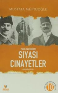 Yakın Tarihimizde Siyasi Cinayetler Cilt 4                                                                                                                                                                                                                     